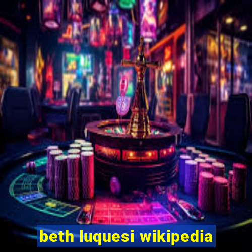 beth luquesi wikipedia